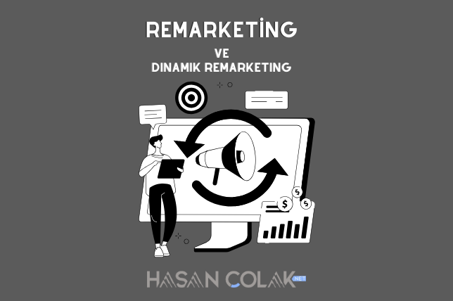 Remarketing ve Dinamik Remarketing Nedir